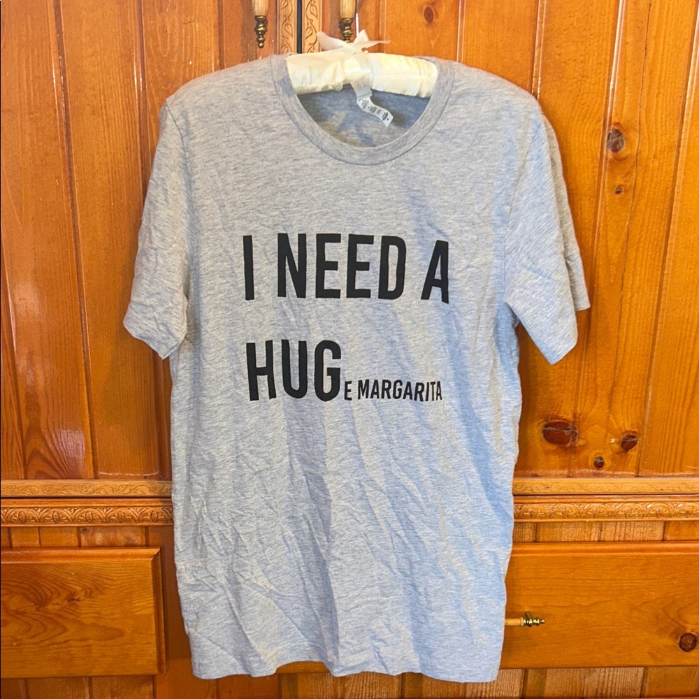 Gray Graphic Tee "I NEED A HUG E MARGARITA"